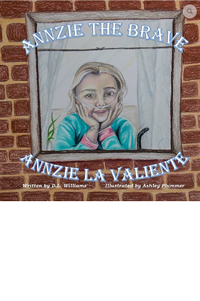 Picture Book.
                first place.
                Annzie the Brave by D.L. Williams -Illustrated by Ashley Plummer